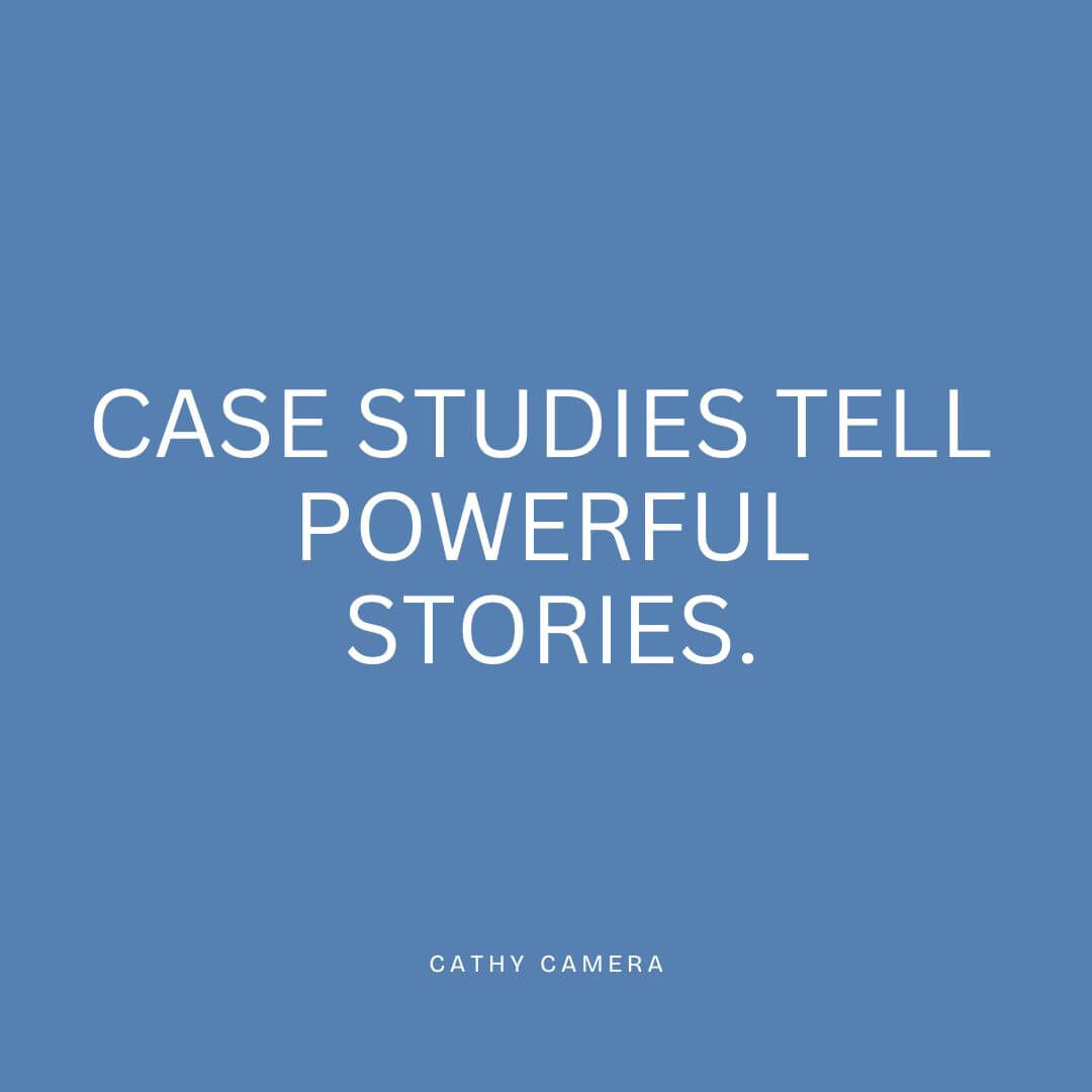 case-studies-tell-powerful-stories-quote